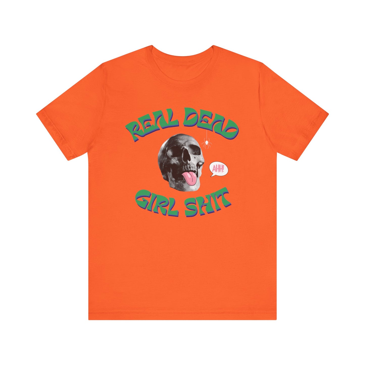 Real Dead Girl Shit Tee