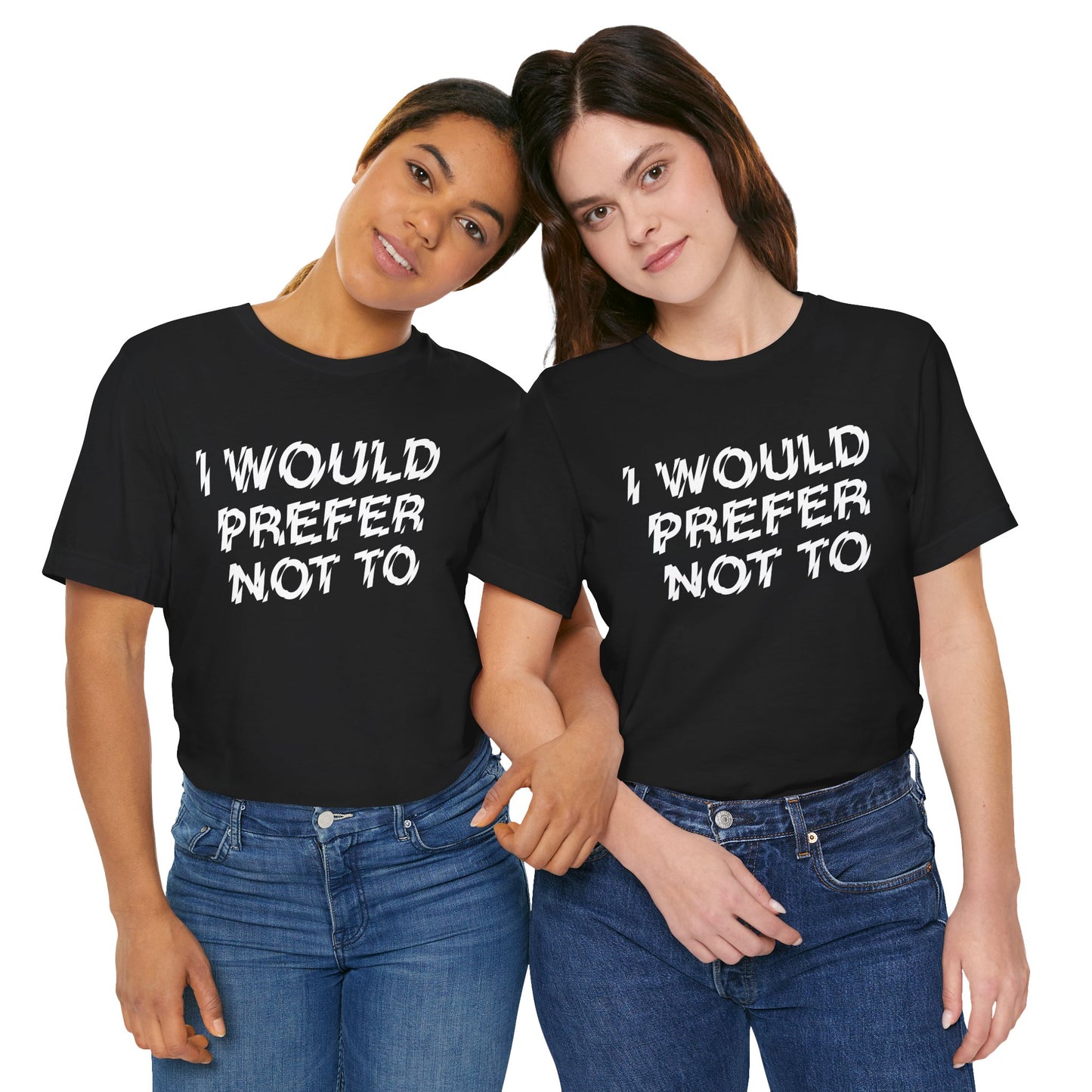 The Bride! “I’d Prefer Not To” T-Shirt