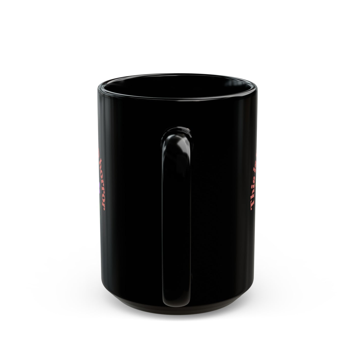 “This is Your Brain on Horror” Black Mug (11oz, 15oz)