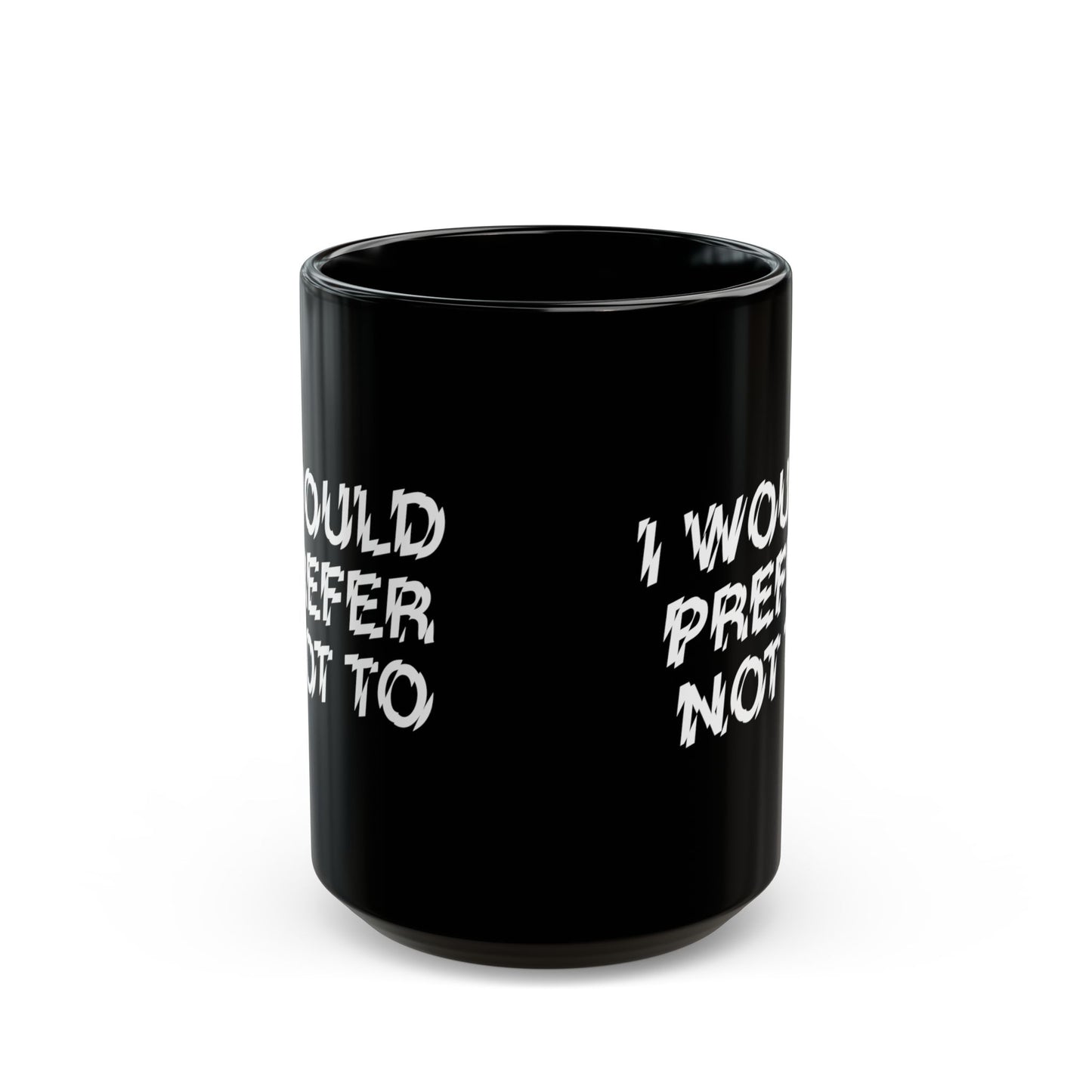 The Bride! “I Would Prefer Not To” Black Mug (11oz, 15oz)