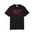 Serving Shunt "Society" Unisex Garment-Dyed T-shirt