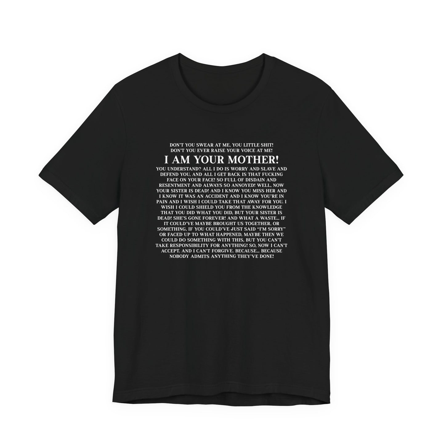 I Am Your Mother Monologue Tee