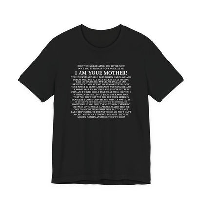 I Am Your Mother Monologue Tee