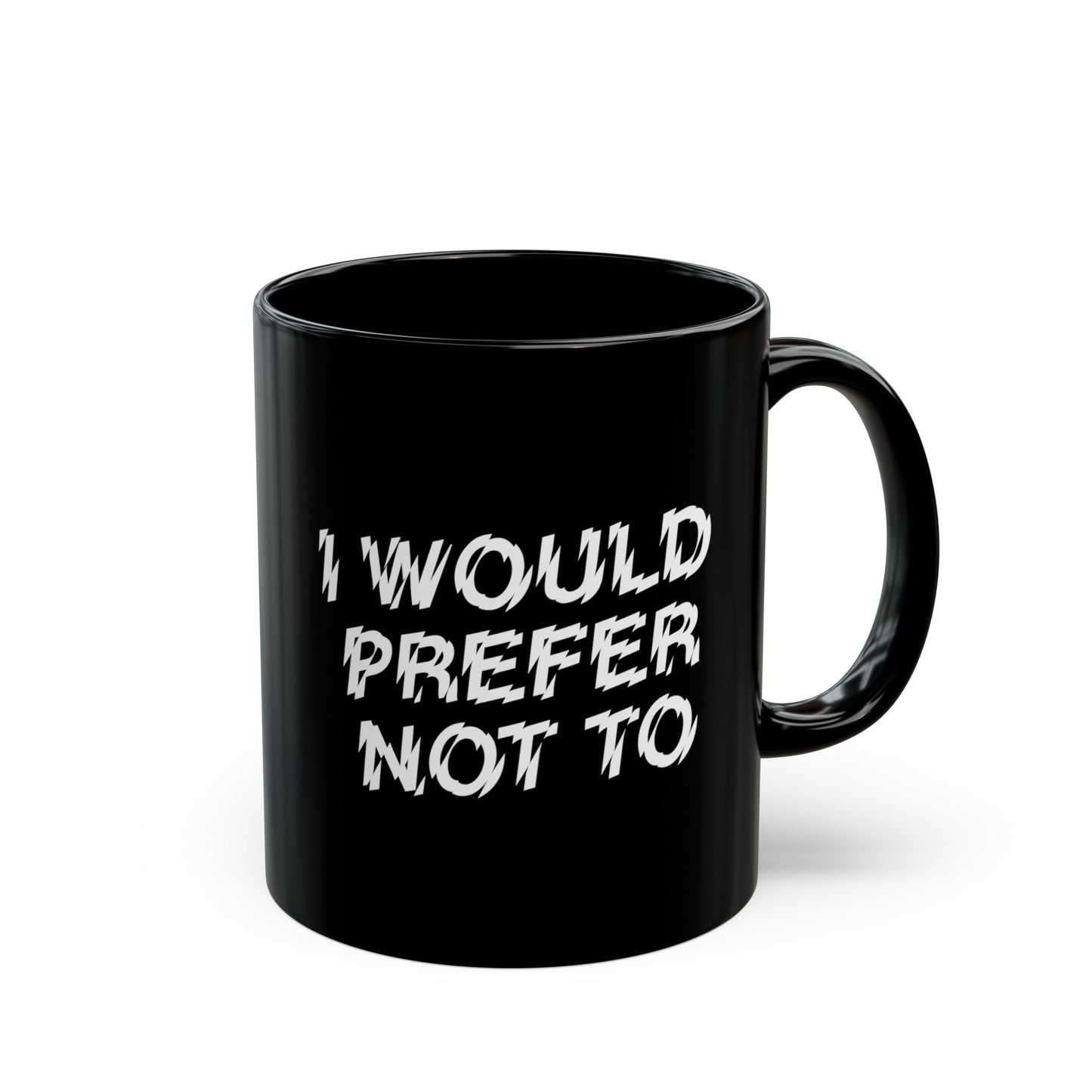 The Bride! “I Would Prefer Not To” Black Mug (11oz, 15oz)