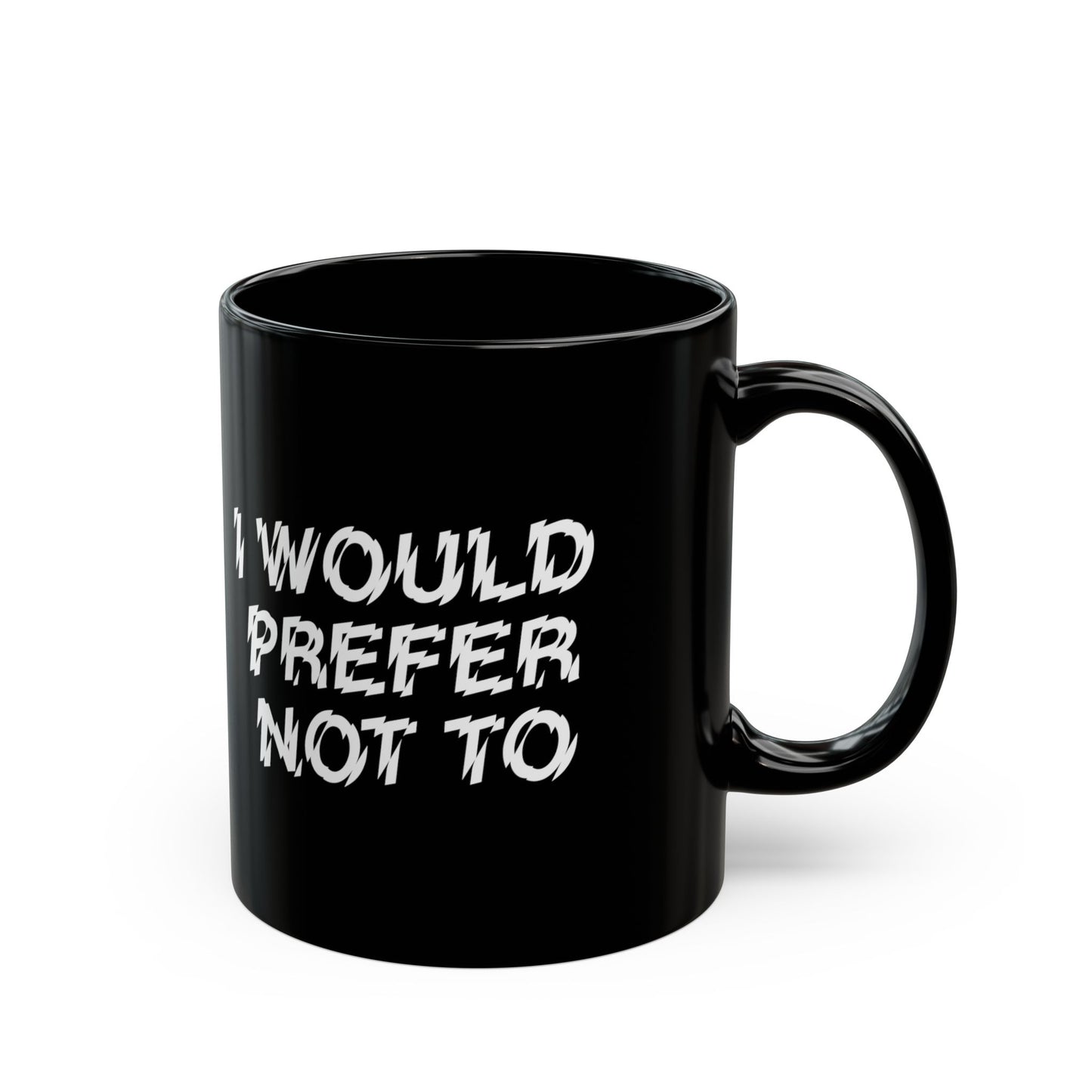 The Bride! “I Would Prefer Not To” Black Mug (11oz, 15oz)