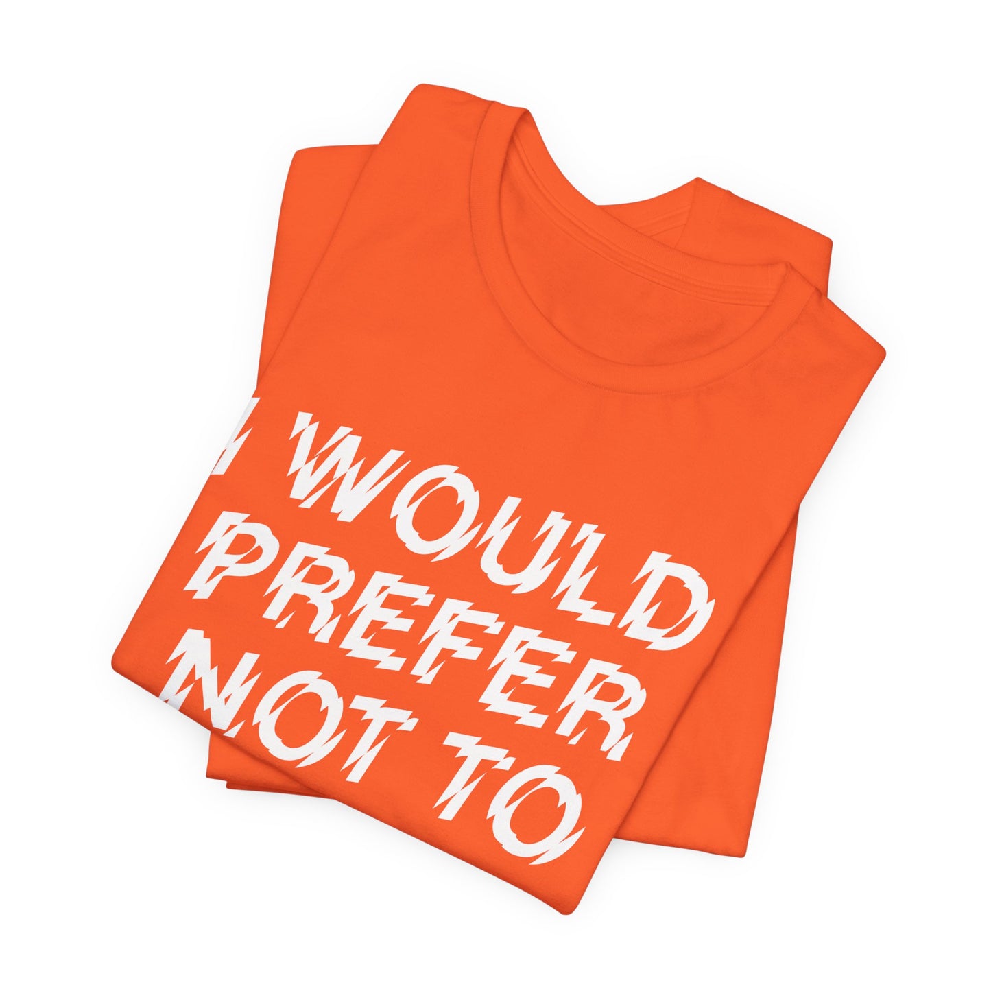 The Bride! “I’d Prefer Not To” T-Shirt
