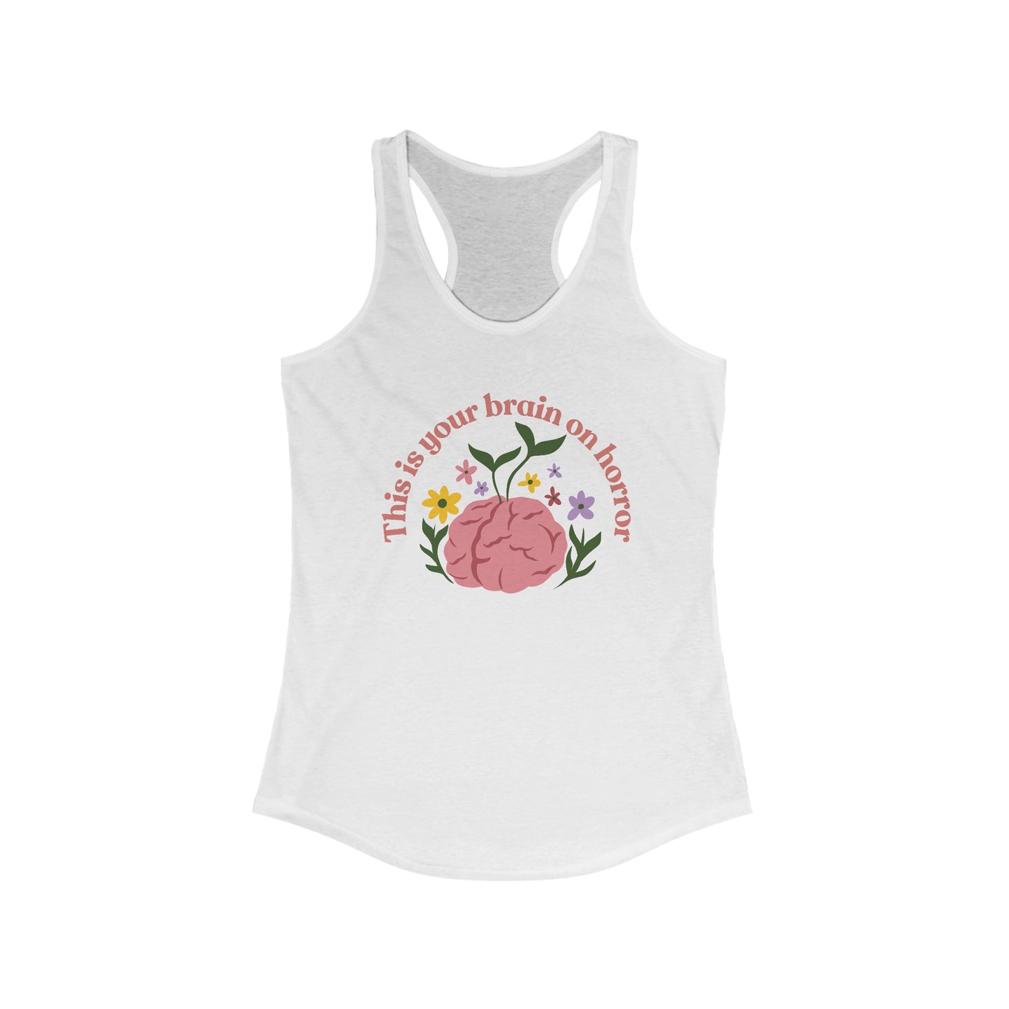 “This is Your Brain on Horror” Women's Ideal Racerback Tank