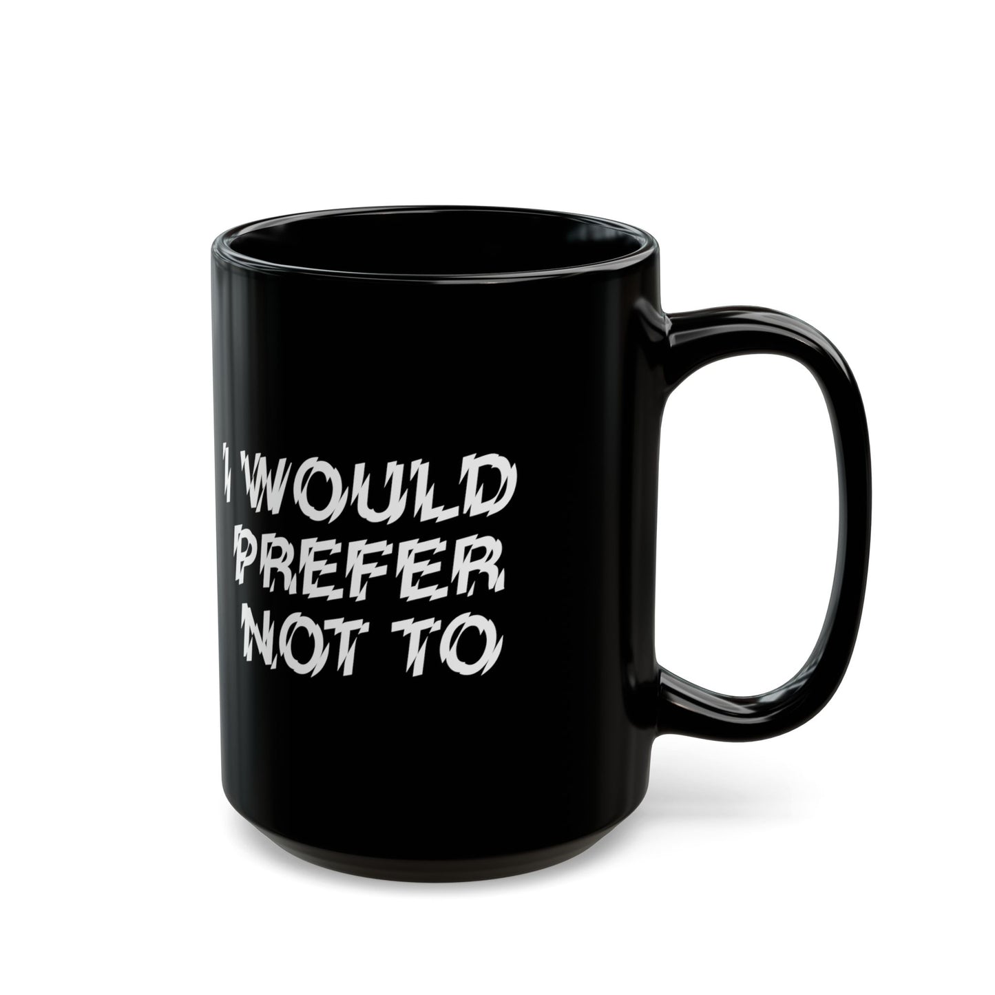 The Bride! “I Would Prefer Not To” Black Mug (11oz, 15oz)