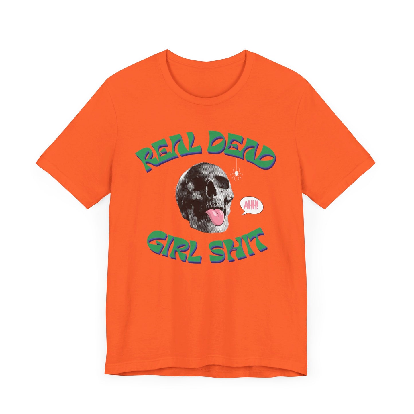 Real Dead Girl Shit Tee