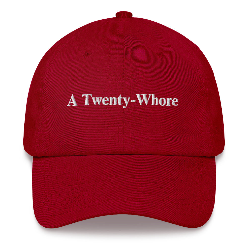 A Twenty-Whore Custom Embroidered Dad Hat