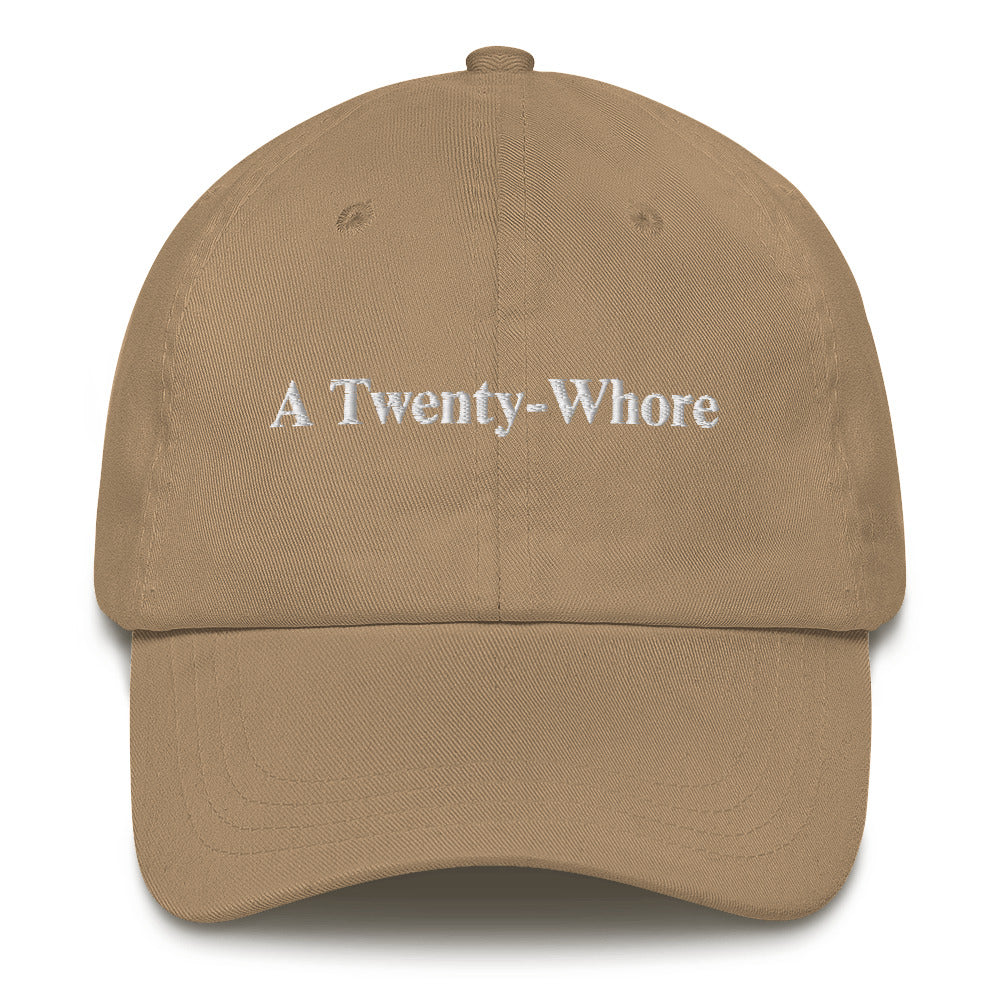 A Twenty-Whore Custom Embroidered Dad Hat