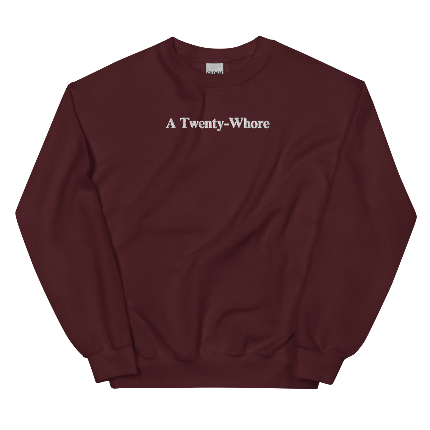 A Twenty-Whore Custom Embroidered Sweatshirt