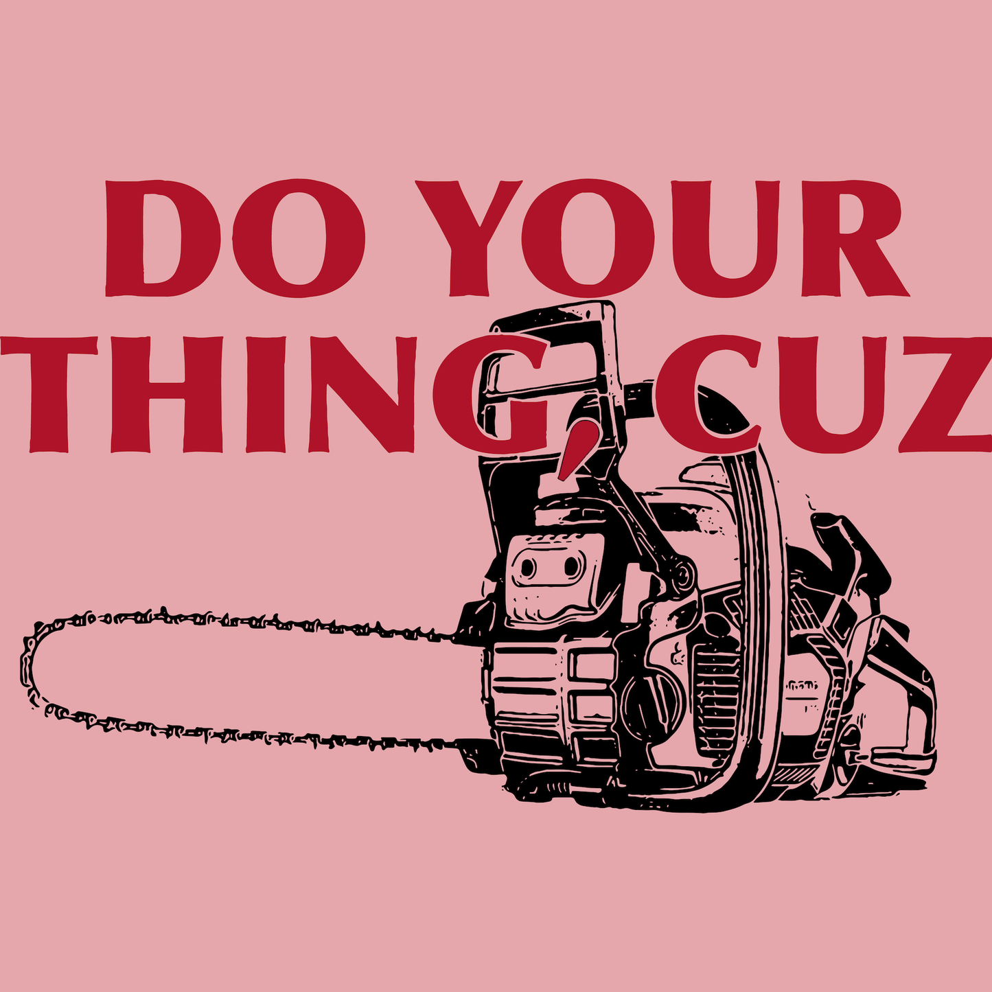 "Do Your Thing Cuz" TCM Shirt